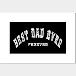 Best dad ever forever Posters and Art